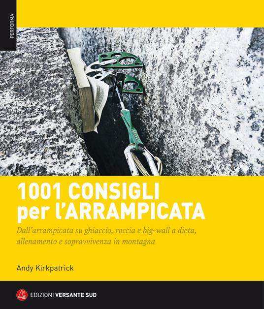 Copertina 1001 consigli per l'arrampicata - ISBN 9788885475410