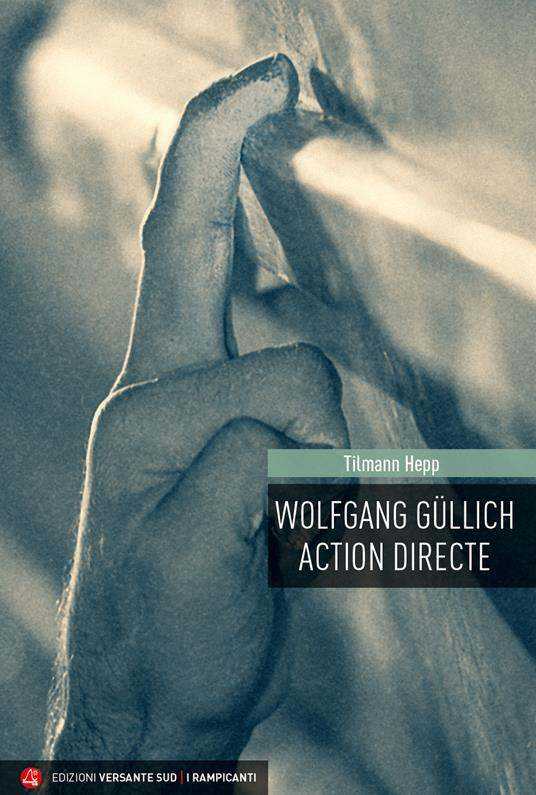 Copertina Wolfgang Gullich Action Directe - ISBN 9788885475762
